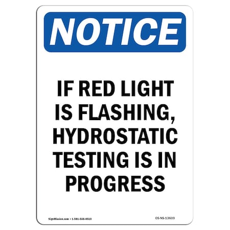 Signmission OSHA Notice, 7" Height, If Red Light Is Flashing Hydrostatic Sign, 7" X 5", Portrait OS-NS-D-57-V-13609
